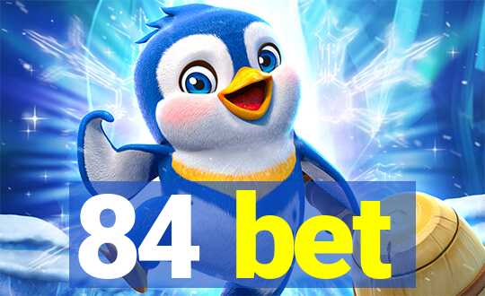 84 bet